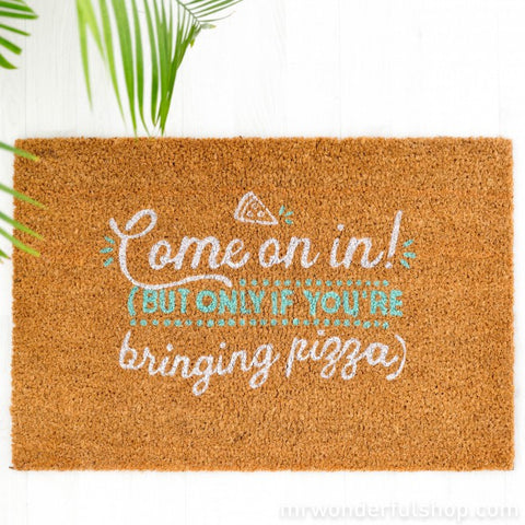 Doormat - Come on in! (but only if you're bringing