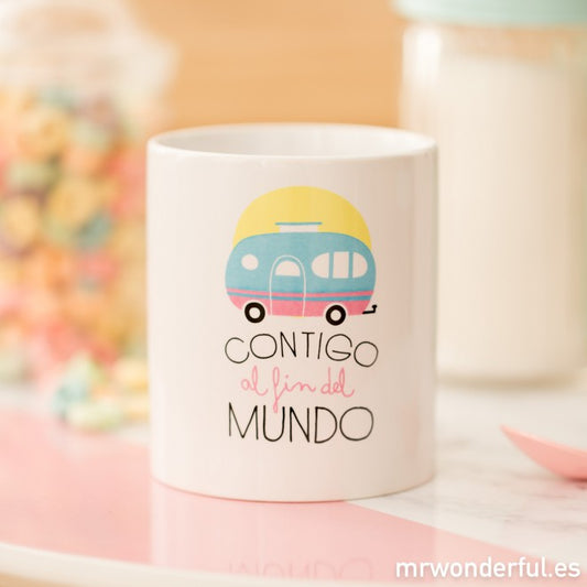 Taza "Contigo al fin del mundo"